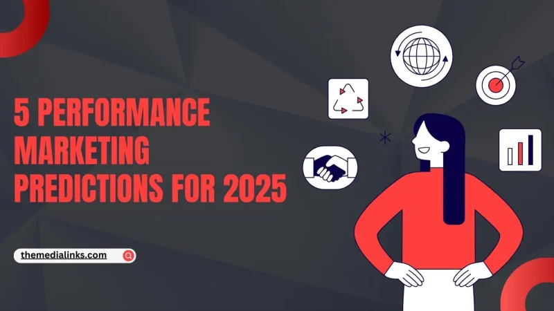 5 Performance Marketing Predictions for 2025