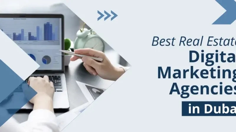Best-Real-Estate-Digital-Marketing-Agencies-in-Dubai-1024x512
