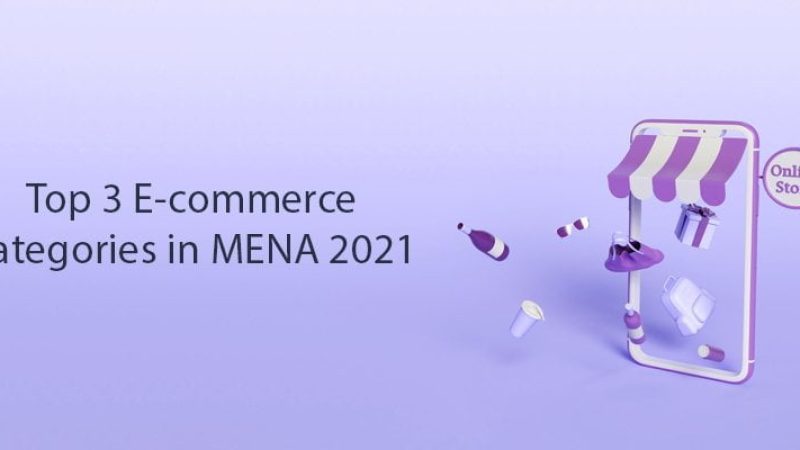 Top-3-E-commerce-categories-in-MENA-2021