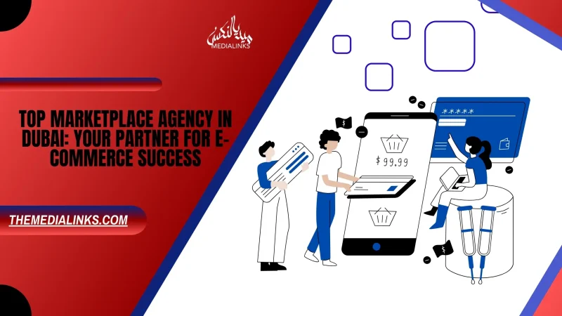 Top Marketplace Agency in Dubai | E-commerce Growth Experts