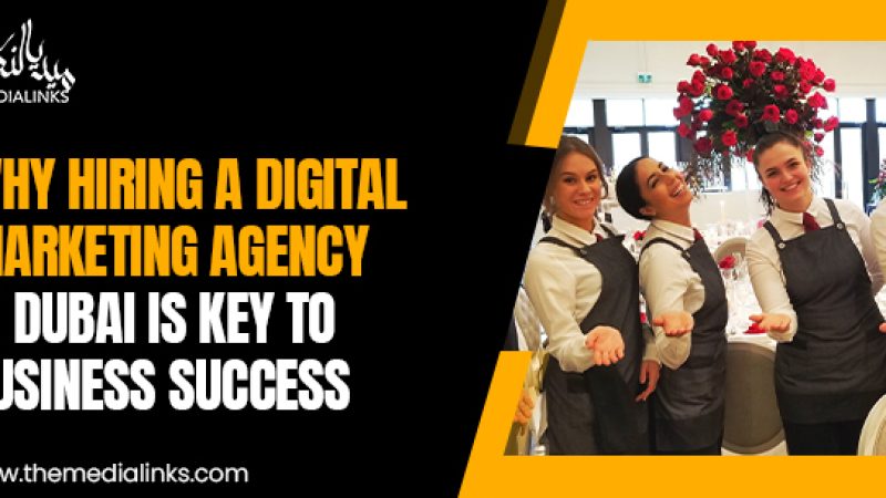 Digital Marketing Agency in Dubai Is Key to Business Success